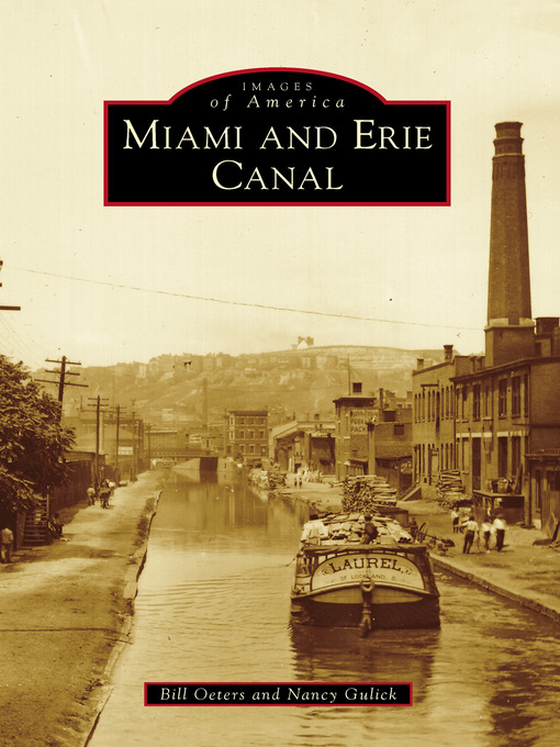 Title details for Miami and Erie Canal by Bill Oeters - Available